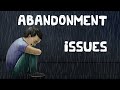 Understanding Abandonment Issues
