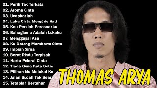 LAGU THOMAS ARYA TERBARU 2026 - Lagu Slow Rock Terpopuler 2026 Enak Didengar - Perih Tak Terkata