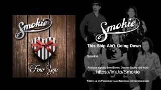 Smokie - This Ship Ain&#39;t Going Down