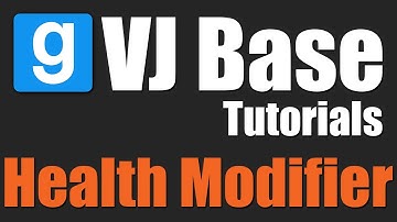 Health Modifier Tool | VJ Base Tutorial