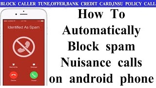 ... how to block spam calls on your android phone unwanted