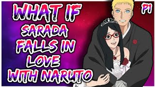 What if Sarada falls in love with Naruto | Naruto X Sarada | PART 1