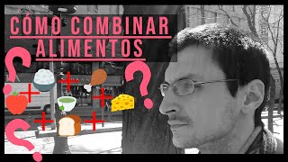 Cómo COMBINAR ALIMENTOS para tener una BUENA DIGESTIÓN