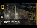 EUROPA VON OBEN - Rom | National Geographic