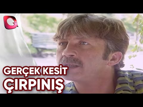 GERÇEK KESİT - ÇIRPINIŞ