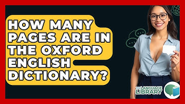 How Many Pages Are in the Oxford English Dictionary? - The Language Library