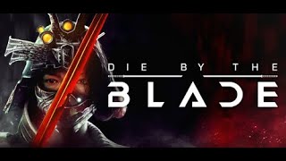 Die By The Blade Review   UNDERWHELMING