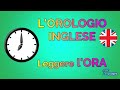 L'OROLOGIO In INGLESE - Impara a Leggere L'ORA in INGLESE
