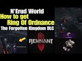 Remnant 2 how to get ring of ordnance in nerud world  the forgotten kingdom dlc