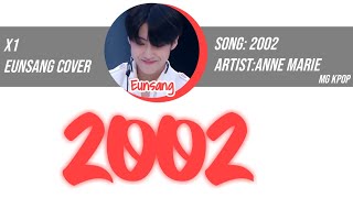 Anne Marie - 2002 (X1 Eunsang cover)