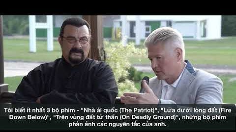 Steven Seagal - Diễn viên và võ sĩ Aikido người Mỹ