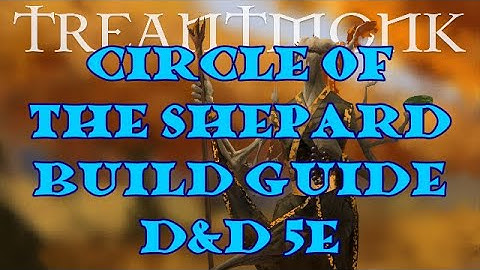 Druid Guide: Circle of the Shepherd.  D&D 5e