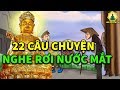 Kể Truyện Đêm Khuya, 22 Câu Chuyện Cảm Động Lòng Người Về Luật Nhân Qủa ở Đời Nghe Rơi Nước Mắt