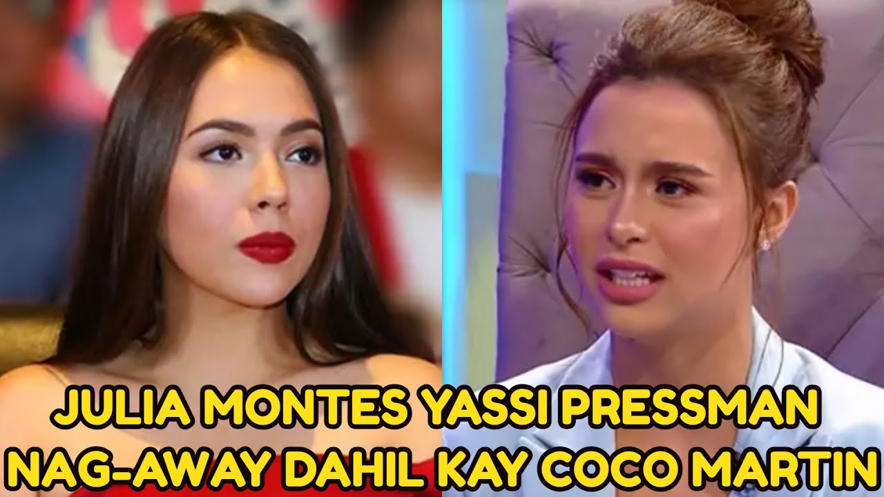 Julia Montes INAWAY Si Yassi Pressman Dahil kay Coco Martin