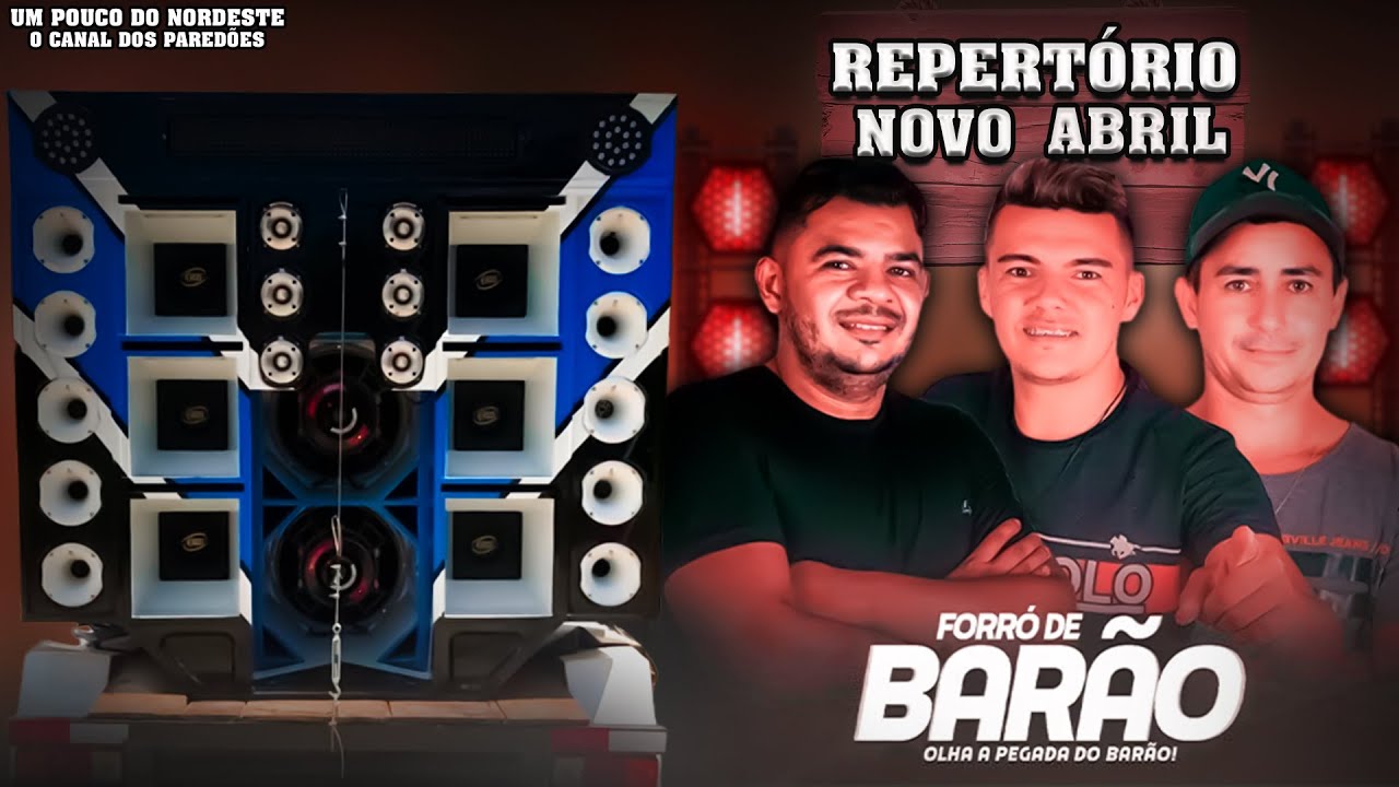 FORRÓ DE BARÃO - MÉDIOS BATENDO - ABRIL 2022   PRA PAREDÃO