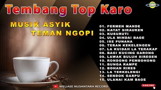 LAGU KARO - TEMBANG TOP KARO MUSIK ASYIK TEMAN NGOPI