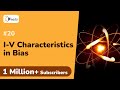 I-V Characteristics in Forward and Reverse Bias - Semiconductor - Engineering Physics 1