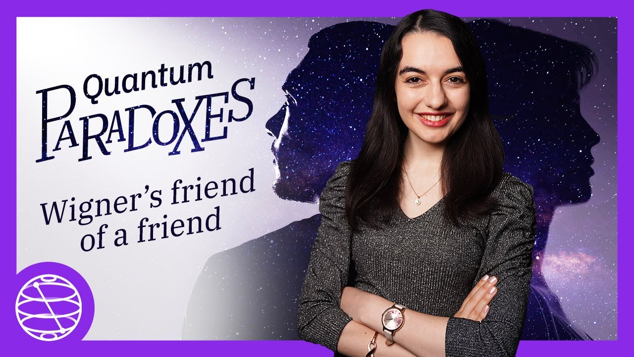 «Друг друга друга» Вигнера: могут ли квантовые наблюдатели описать себя? | Парадоксы, эпизод 4