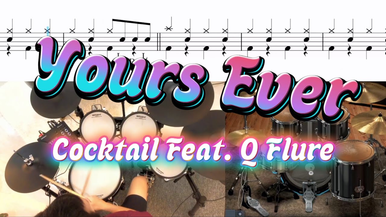 Yours ever - Cocktail Feat. Q Flure | easy drum + ฟรีโน้ตกลอง