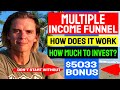 Multiple Income Funnel - How Does It Work And How Much Do You Need To Invest