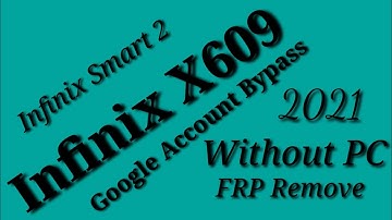 Infinix X609 FRP Bypass || Infinix Smart 2 Google Account Bypass Without Pc 💯%Ok Solution