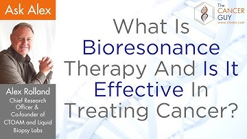 What Is Bioresonance Therapy And Is It Effective In Treating Cancer?