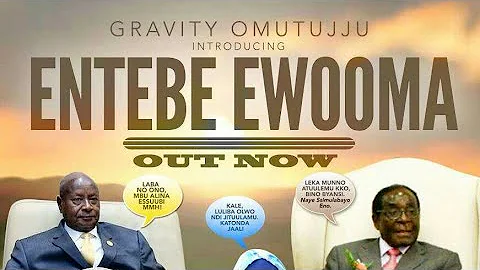 Entebe Ewooma By Gravity Omutujju.(Official MP3)