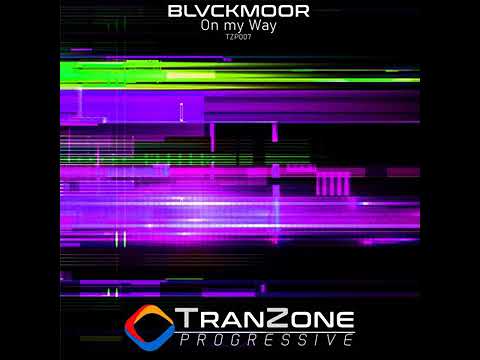 Blvckmore - On My Way (Original Mix) Progressive Trance 2021