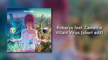 Kobaryo feat. Camellia - Villain Virus (short edit)