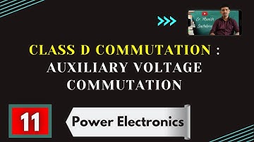 Class D Commutation : Auxiliary Voltage Commutation