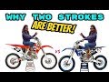 Why 2 Strokes are better than 4 Strokes.