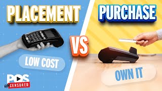 POS Uncensored - Placement vs. Purchase - Making the Best Decision.