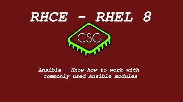 RHCE RHEL 8 - Ansible - Know how to work with commonly used Ansible modules