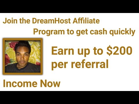 Join the DreamHost Affiliate Program to get cash quickly Earn up to $200 per referral Income Now