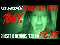 Paranormal Videos That Prove 100% Ghosts Poltergeists & Demons Feed On Fear: CAUTION