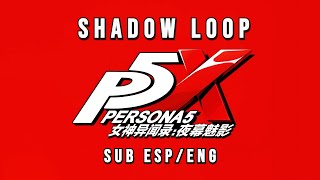 Persona 5: The Phantom X - Shadow Loop | Sub Español/English Lyrics