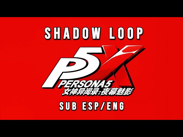 Persona 5: The Phantom X - Shadow Loop | Sub Español/English Lyrics class=