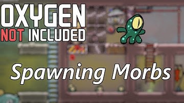 How to Spawn Morbs Indefinitely - Morb Rules for Spawning and Creating pO2 - Oxygen Not Included