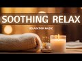 Soothing relaxation music  2024 playlist  10 songs no midroll ads