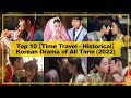 Top 10time travel  historicalkorean drama of all time2022