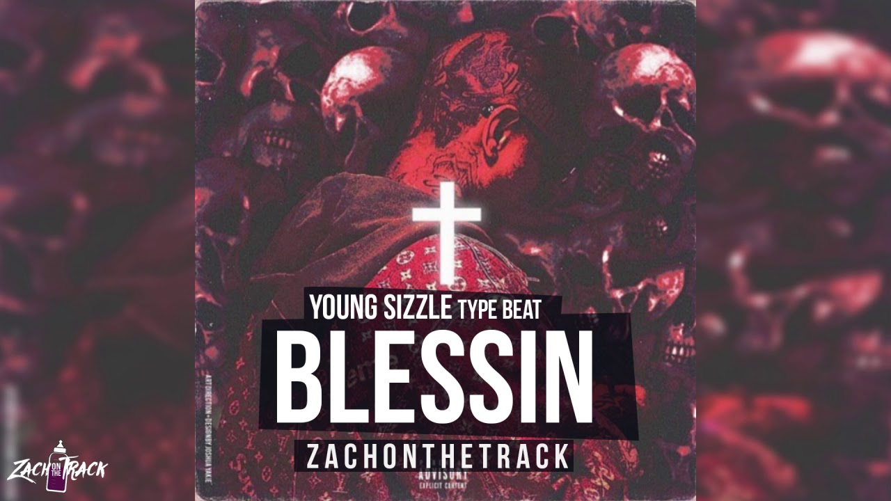 *FREE Future X Young Sizzle Type Beat "BLESSIN"  [Prod. By ZachOnTheTrack]