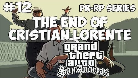 SA:MP: PR-RP Series #12 - The End of Cristian Lorente