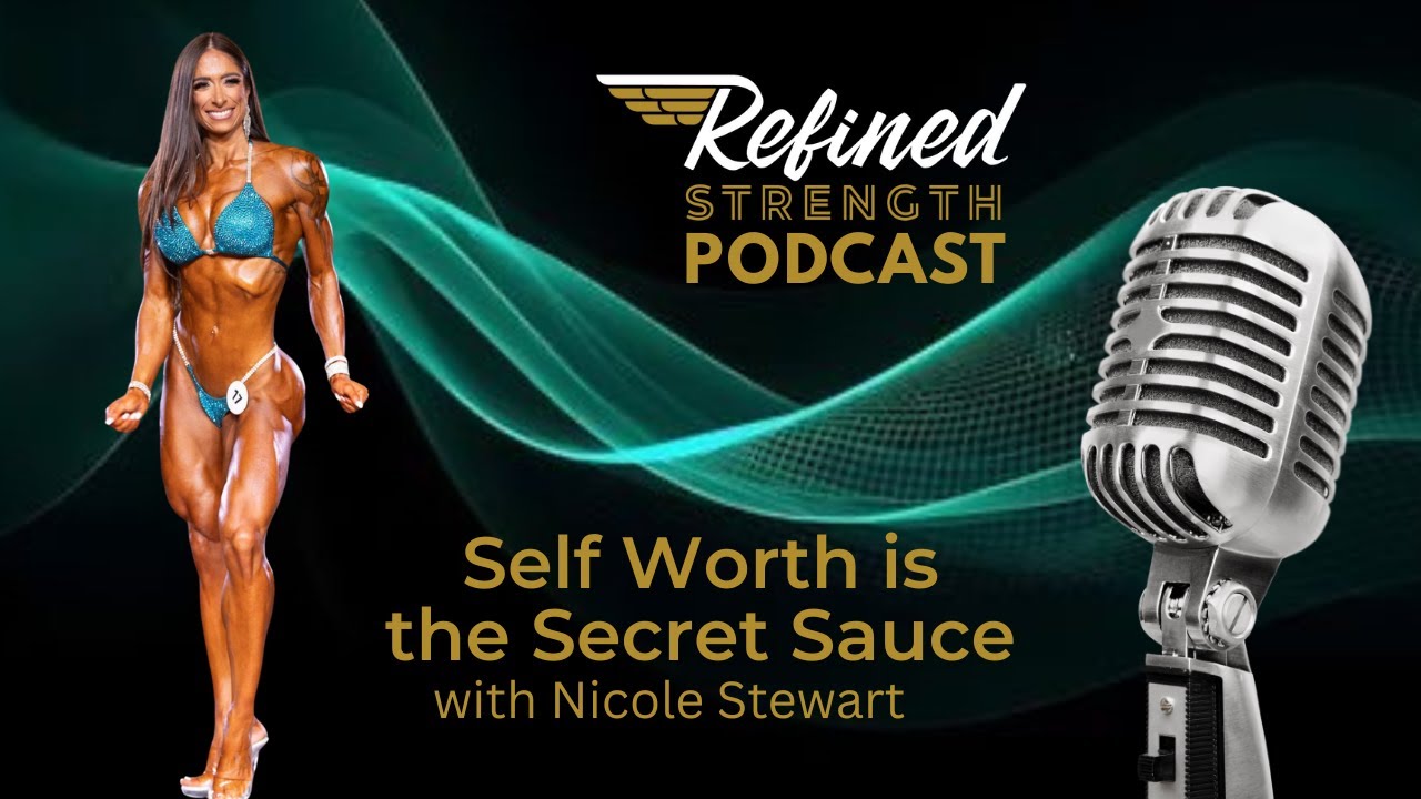 Self Worth is the Secret Sauce with Nicole Stewart