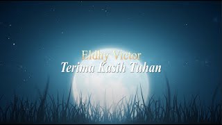 Eldhy Victor - Terima Kasih Tuhan - Lagu Rohani Kristen (Lirik)