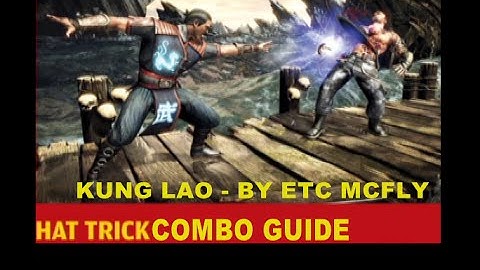 MKX: Kung Lao - HAT TRICK COMBO GUIDE (With Meters & Interactions)(BY ETC MCFLY)