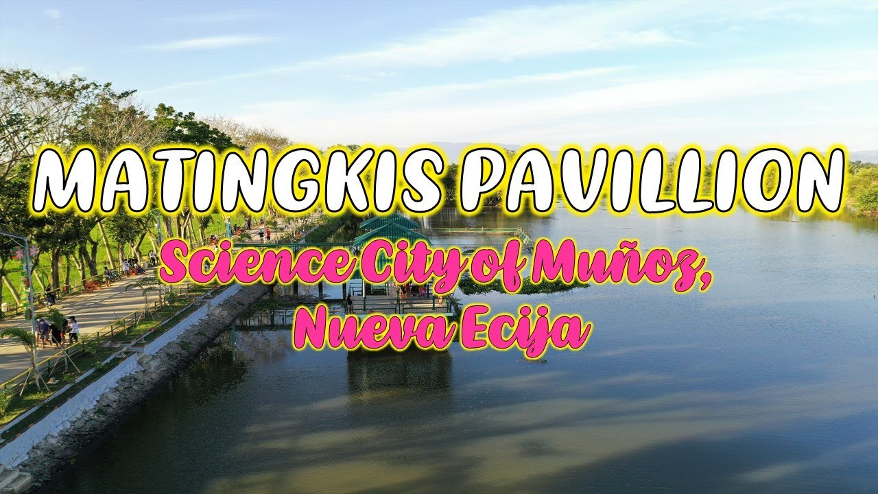 MATINGKIS PAVILLION Science City of Munoz, Nueva Ecija YouTube