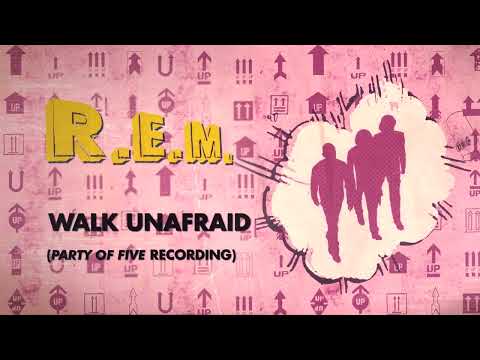 R.E.M. - Walk Unafraid ("Party Of Five" Recording) - Official Visualizer / Up Deluxe Edition