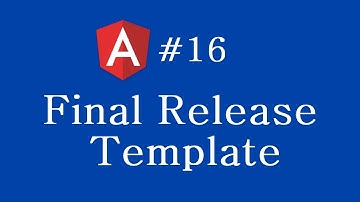 Angular 2 Tutorial - 16 - Final Release Template