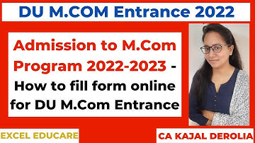DU M.com Entrance 2022 | DU M.com Admission 2022 | How to Fill Form Online | CA KAJAL DEROLIA |