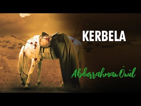 Kerbelada (Nihat Hatipoğlu) - Abdurrahman Önül | İlahiler